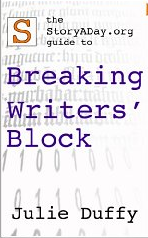 StoryADay.org Guide To Breaking Writers' Block cover
