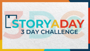 Take the StoryADay 3-Day Challenge