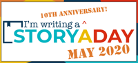 "I'm writing a StoryADay May 2020" 
StoryADay.org