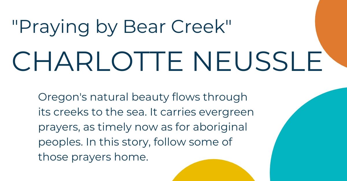 Praying by Bear Creek by Charlotte Neussle