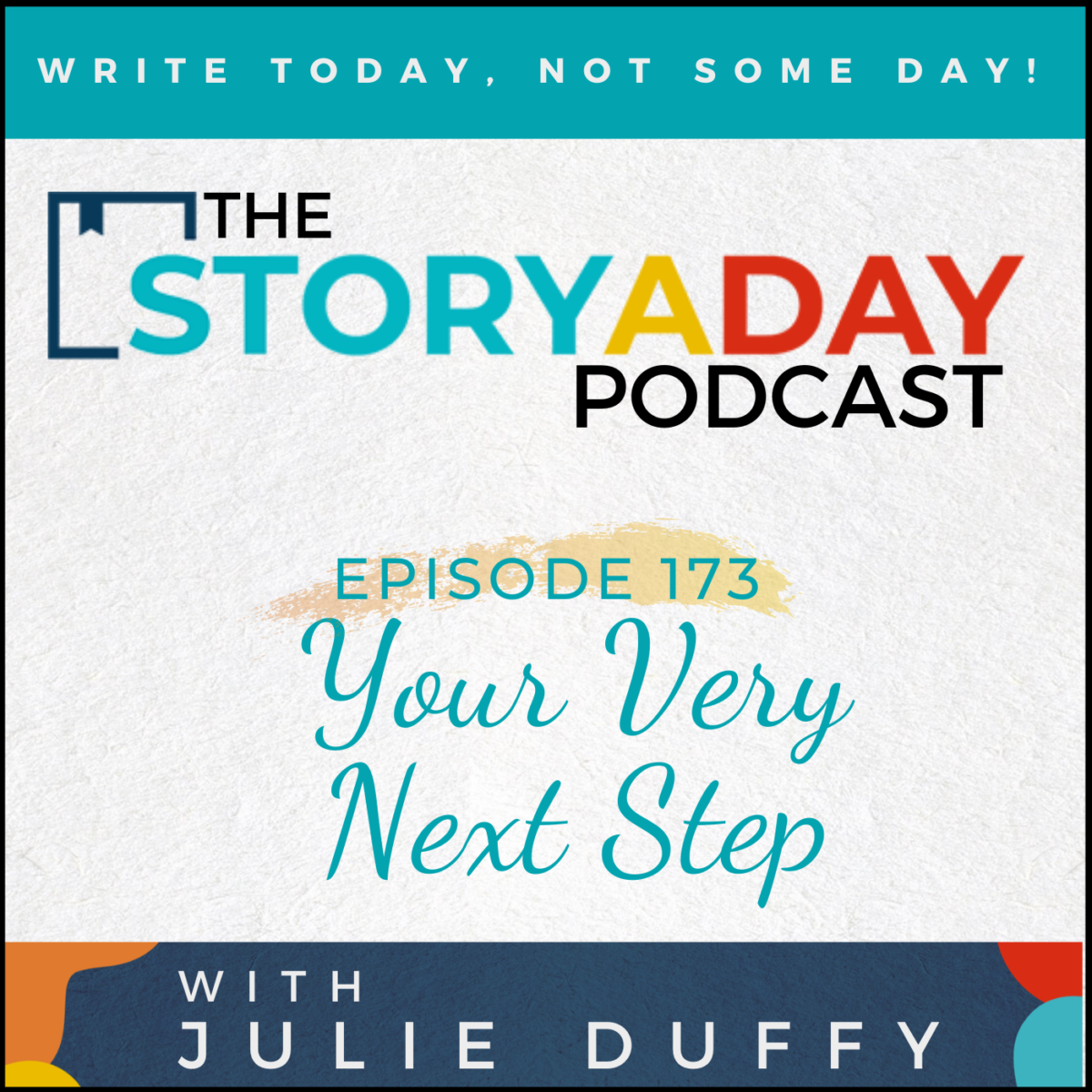 Podcast Episode 173 Your Very Next Step Image