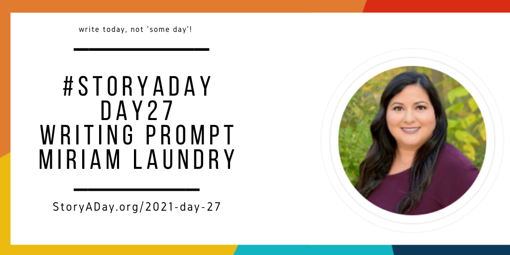 Miriam Laundry writing prompt