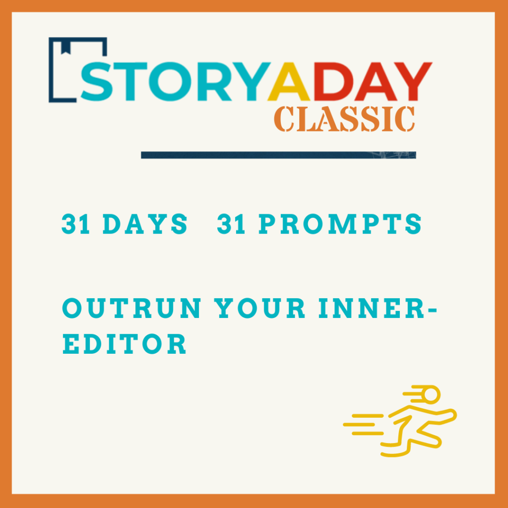 StoryADay Classic 31 Days, 31 Stories, outrun your inner editor