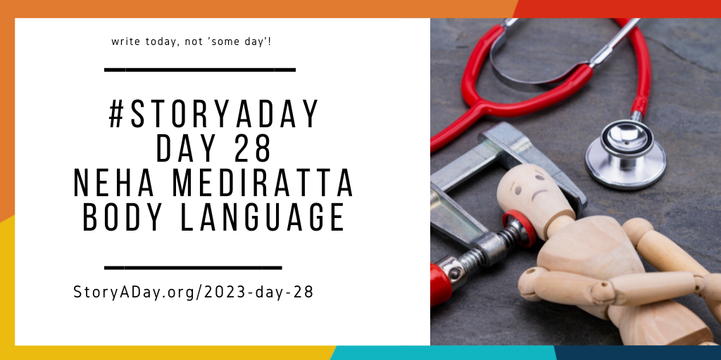 Day 28- The Body Talking by Neha Mediratta