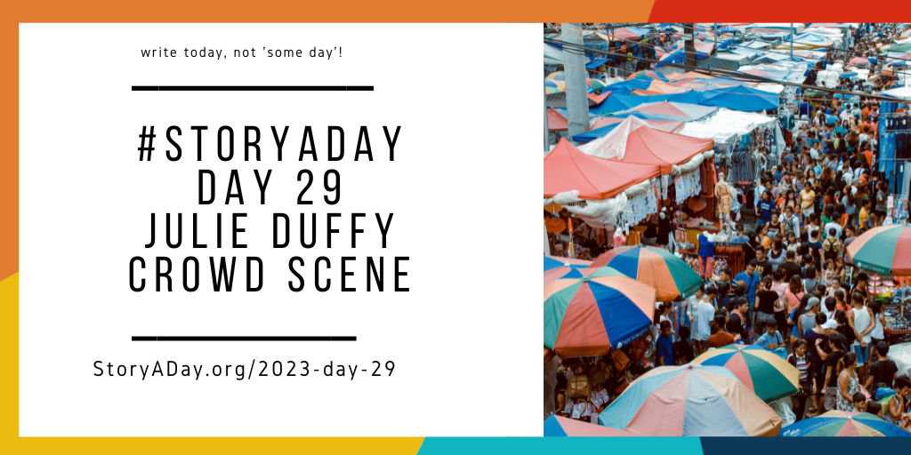 Day 29 – Crowd Scene by Julie Duffy