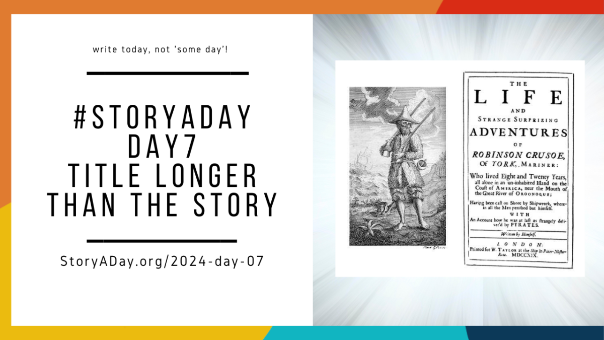 Title Longer Than Story | StoryADay 2024 Day 7