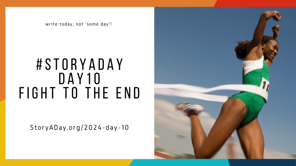 Fight To The End | StoryADay 2024 Day 10