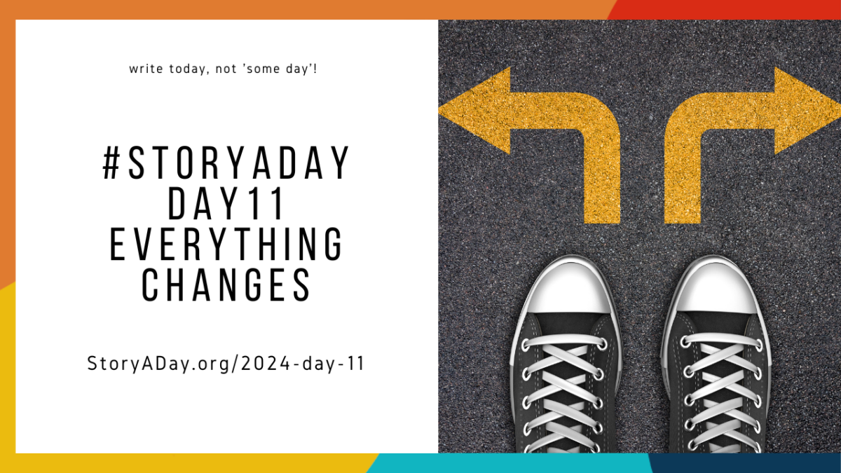 Everything Changes | StoryADay 2024 Day 11