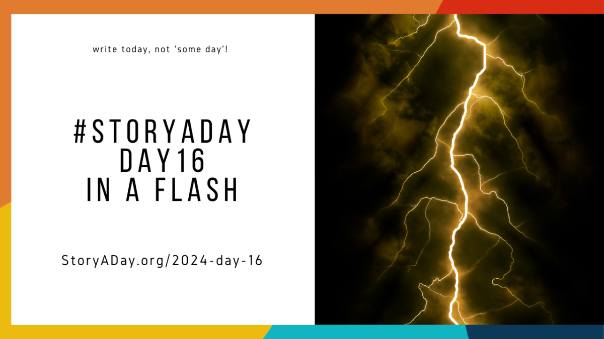 In A Flash | StoryADay 2024 Day 16