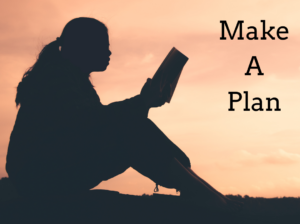 girl, reading, with words 'make a plan'